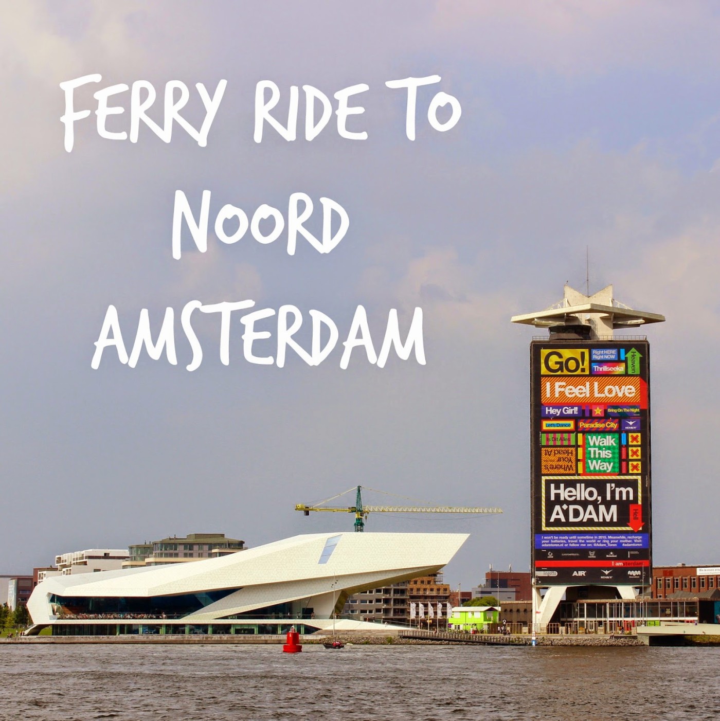 ferry ride north noord amsterdam